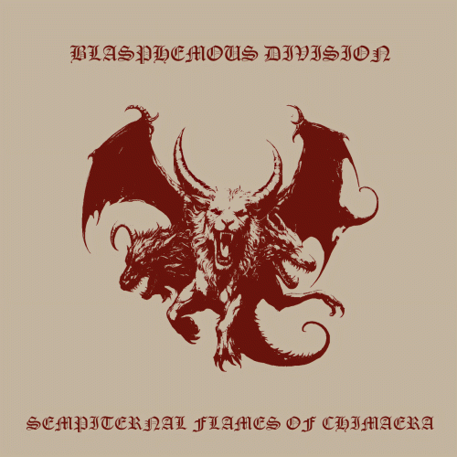 Blasphemous Division : Sempiternal Flames of Chimaera Blasphemous Division : Sempiternal Flames of Chimaera
